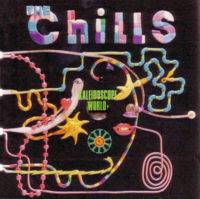 The Chills : Kaleidoscope World